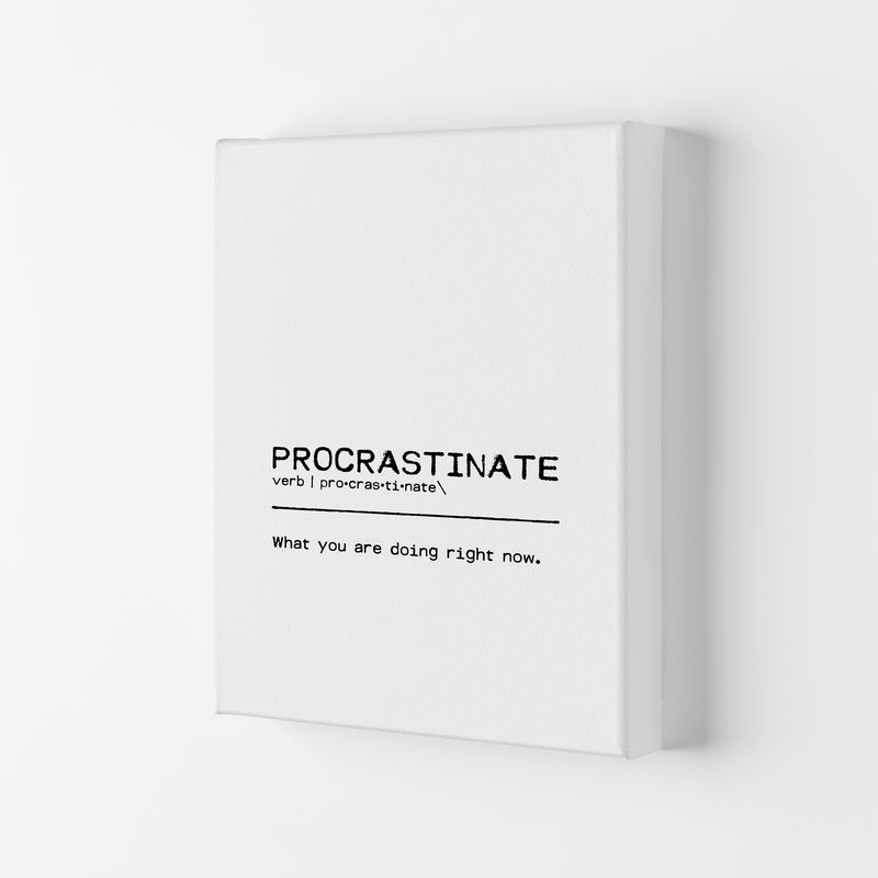 Procrastinate Now Definition Quote Print By Orara Studio Canvas