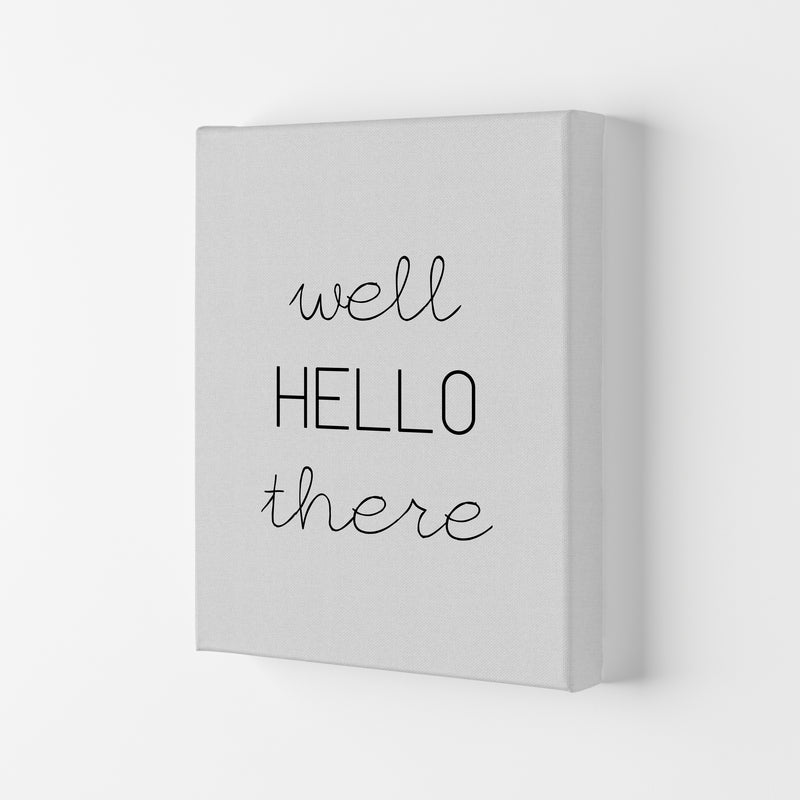 Well Hello There Print By Orara Studio Canvas