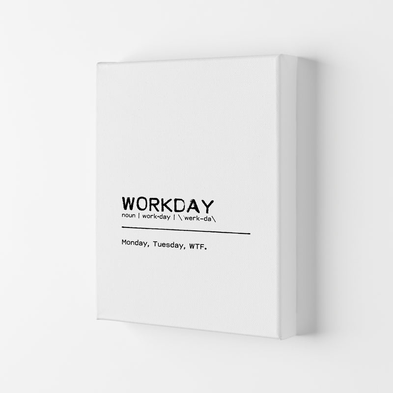 Workday WTF Definition Quote Print By Orara Studio Canvas