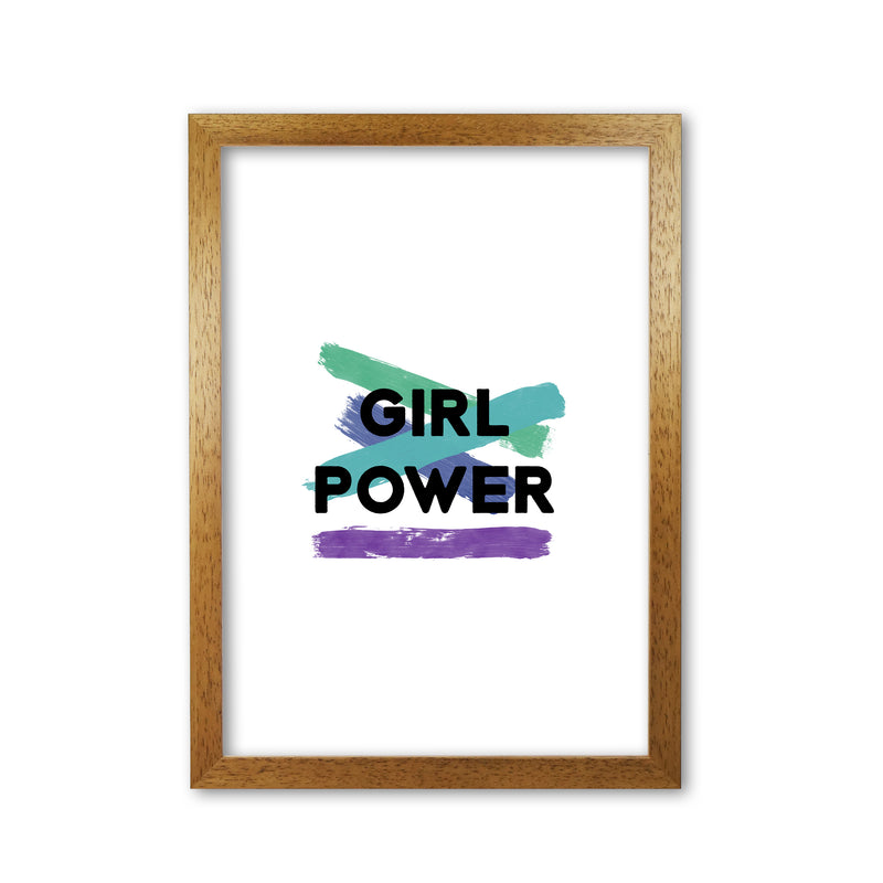 Girl Power Feminist Quote Print By Orara Studio Oak Grain