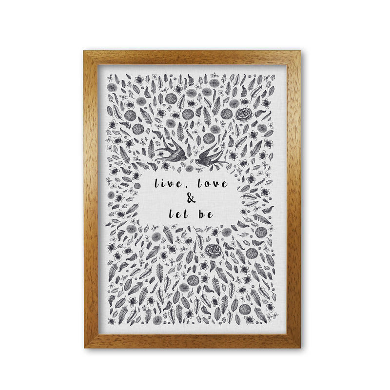 Live, Love & Let Be Calm Quote Print By Orara Studio Oak Grain