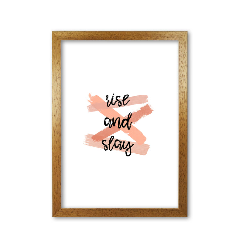 Rise & Slay Print By Orara Studio Oak Grain