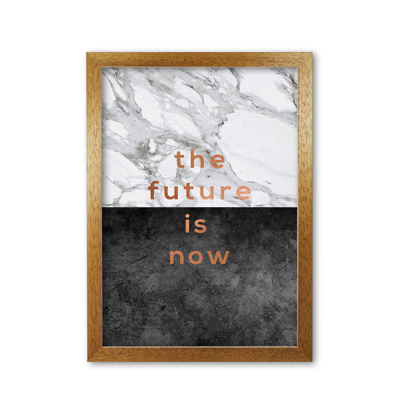 The Future Is Now Copper Quote Print By Orara Studio Oak Grain