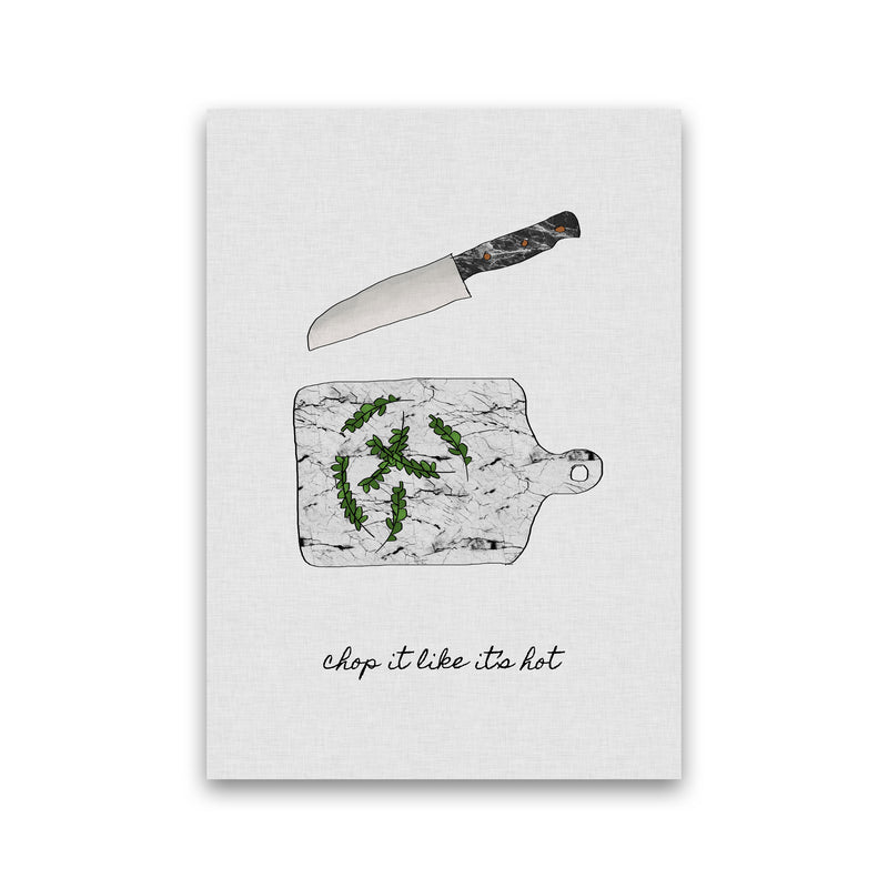 Chop It Kitchen Quote Print By Orara Studio, Framed Kitchen Wall Art Print Only