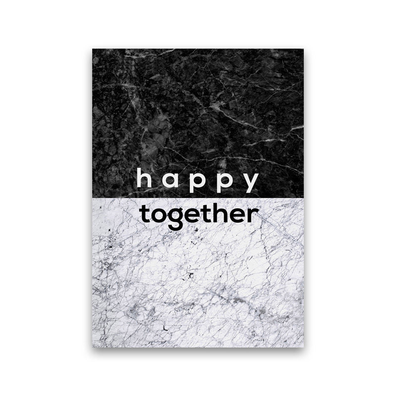 Happy Together Black & White Quote Print By Orara Studio Print Only