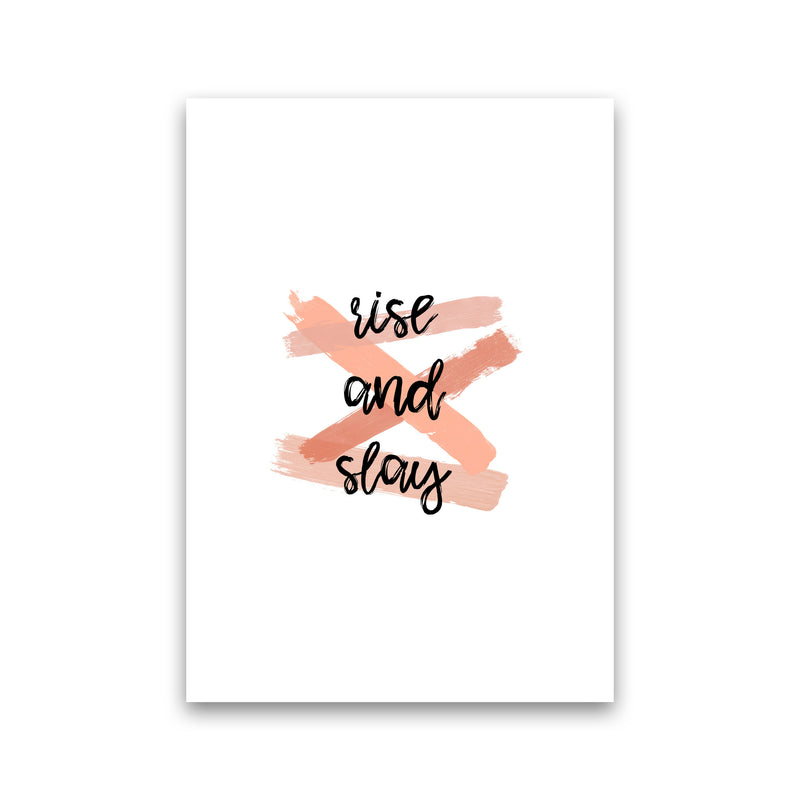 Rise & Slay Print By Orara Studio Print Only