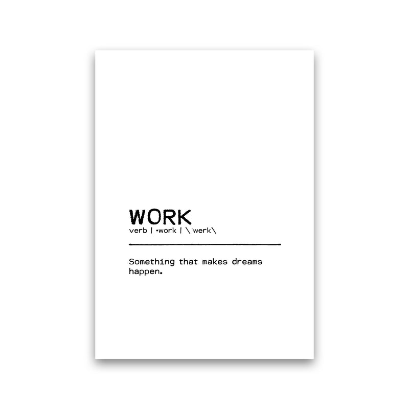 Work Dreams Definition Quote Print By Orara Studio Print Only