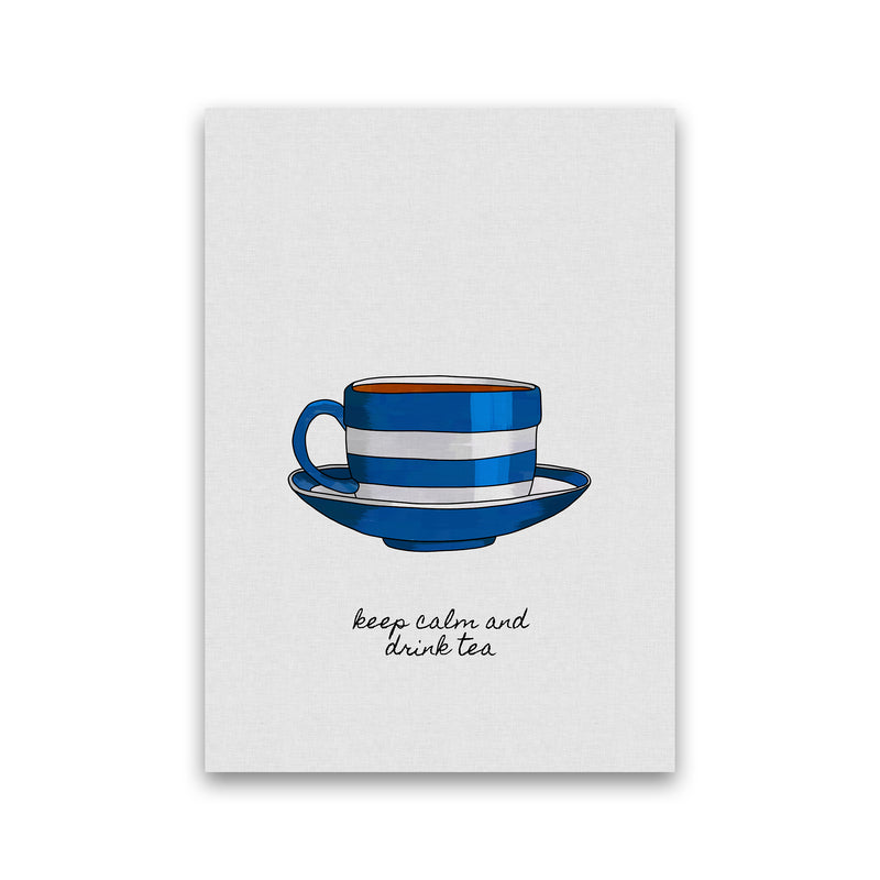 Keep Calm & Drink Tea Quote Art Print by Orara Studio Print Only