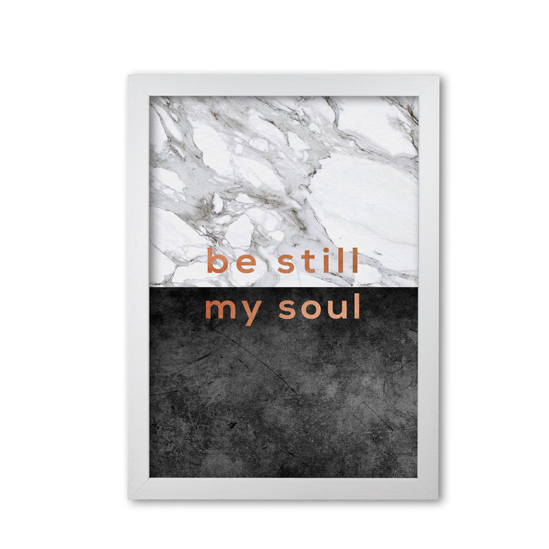 Be Still My Soul Marble Quote Print By Orara Studio White Grain