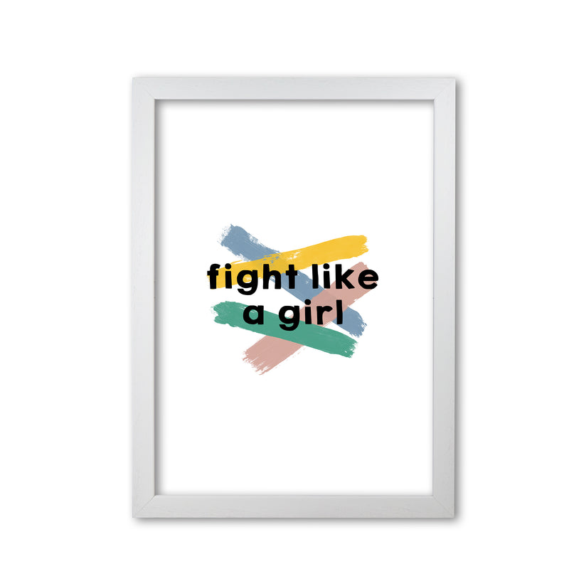 Fight Like A Girl Print By Orara Studio White Grain