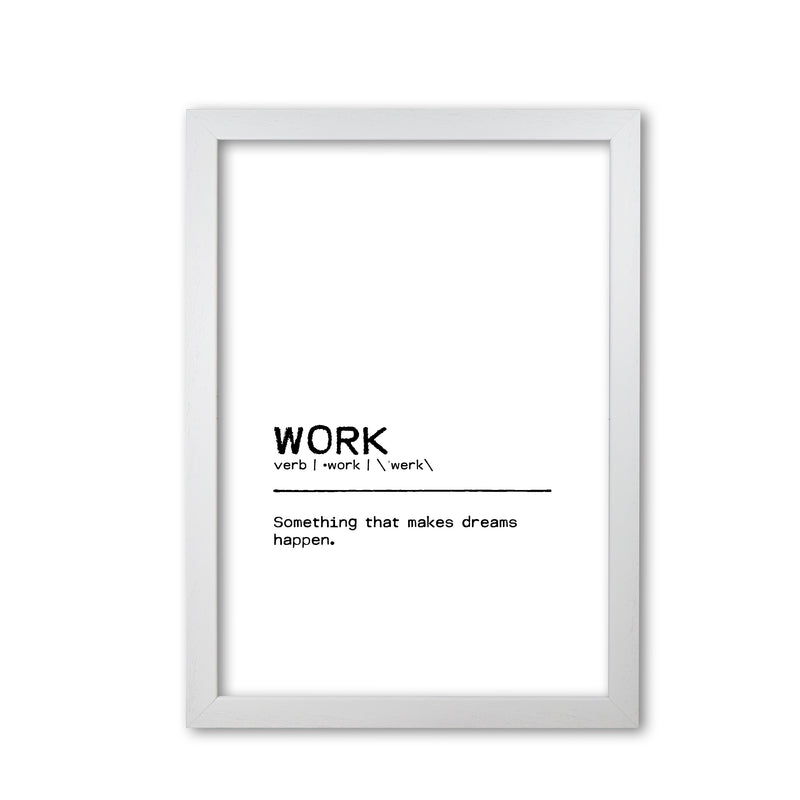 Work Dreams Definition Quote Print By Orara Studio White Grain