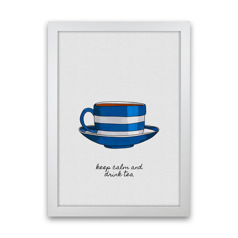 Keep Calm & Drink Tea Quote Art Print by Orara Studio White Grain
