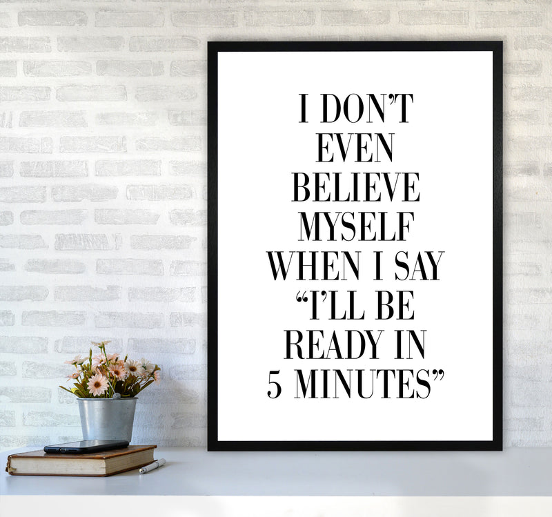 Ready In 5 Minutes Modern Print A1 White Frame