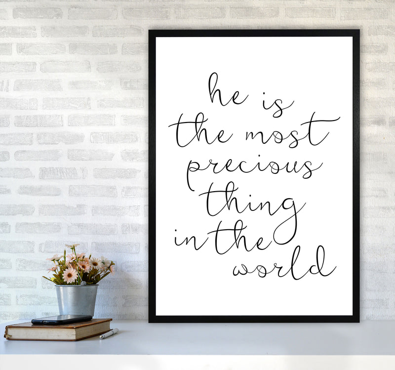 He Is The Most Precious Thing In The World Black Typography Wall Art Print A1 White Frame