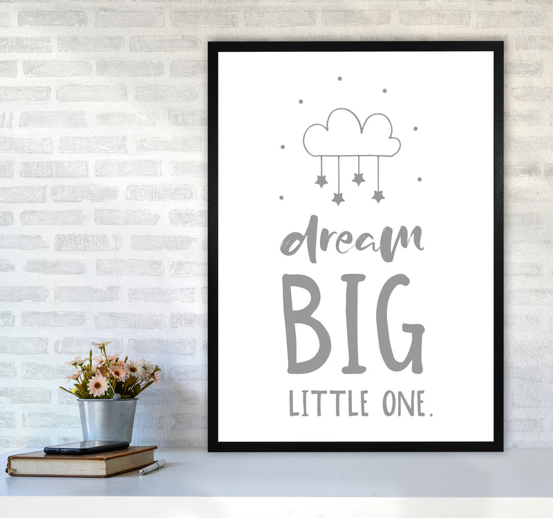 Dream Big Little One Grey Framed Nursey Wall Art Print A1 White Frame