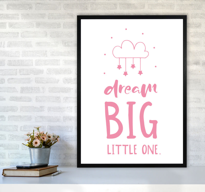 Dream Big Little One Pink Framed Nursey Wall Art Print A1 White Frame