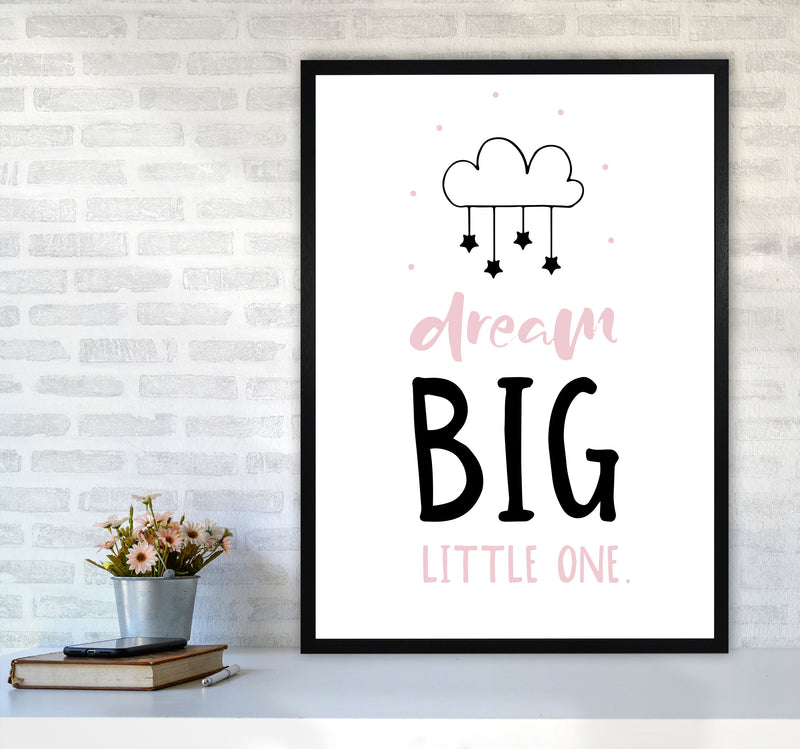 Dream Big Little One Pink And Black Framed Nursey Wall Art Print A1 White Frame