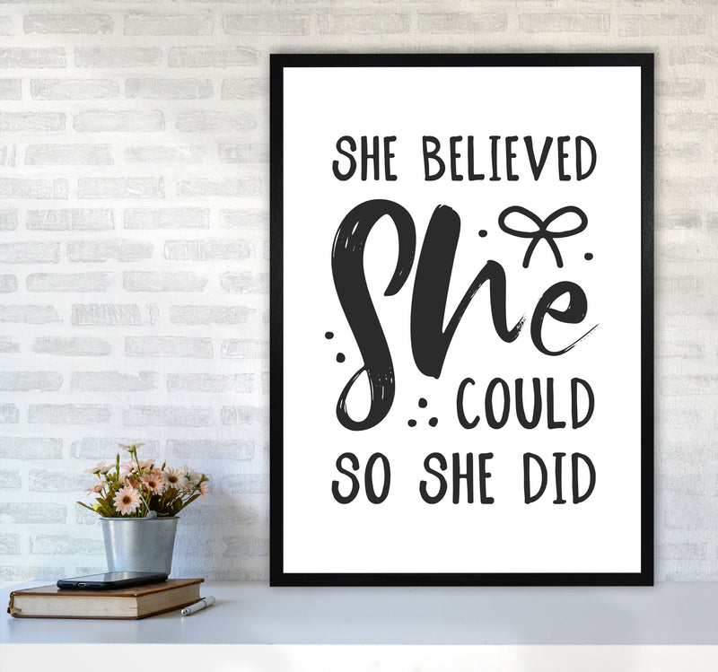 She Believed She Could So She Did Black Modern Print A1 White Frame