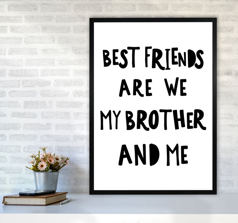 Brother Best Friends Black Framed Typography Wall Art Print A1 White Frame