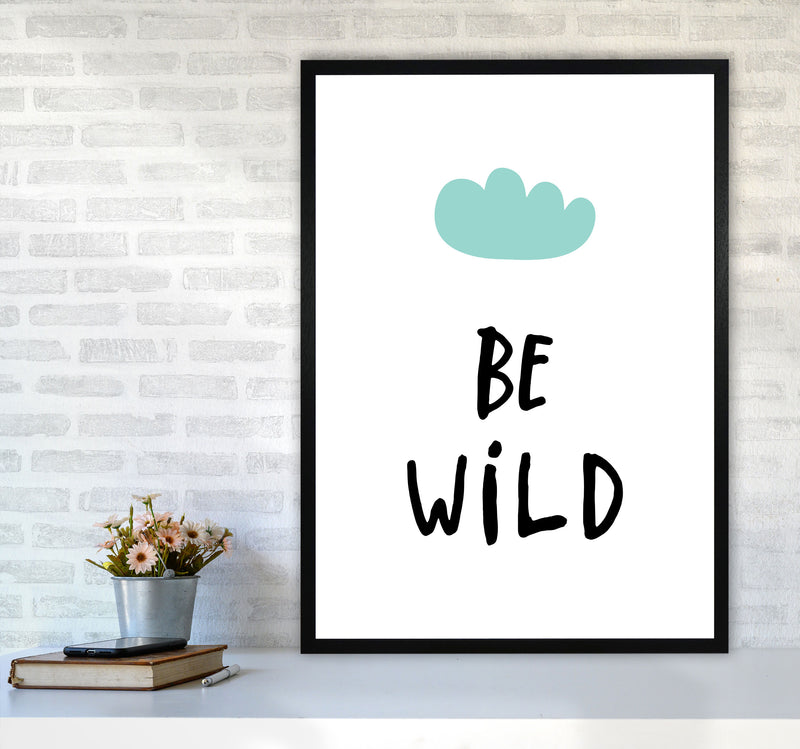 Be Wild Mint Cloud Framed Typography Wall Art Print A1 White Frame