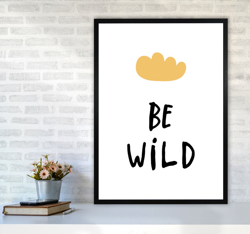 Be Wild Mustard Cloud Framed Typography Wall Art Print A1 White Frame