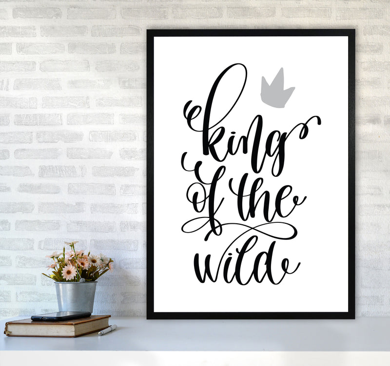King Of The Wild Black Framed Typography Wall Art Print A1 White Frame