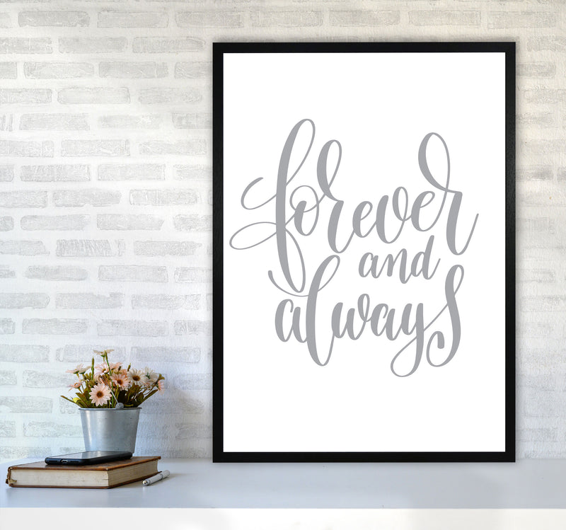Forever And Always Grey Framed Typography Wall Art Print A1 White Frame