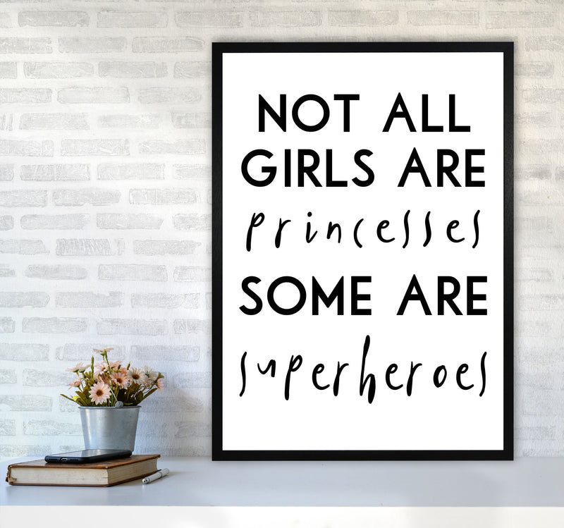 Not All Girls And Princesses Framed Nursey Wall Art Print A1 White Frame