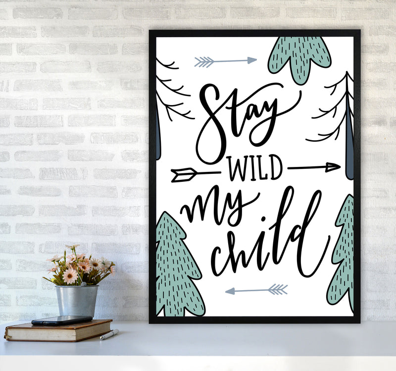 Stay Wild My Child Forrest Modern Print A1 White Frame