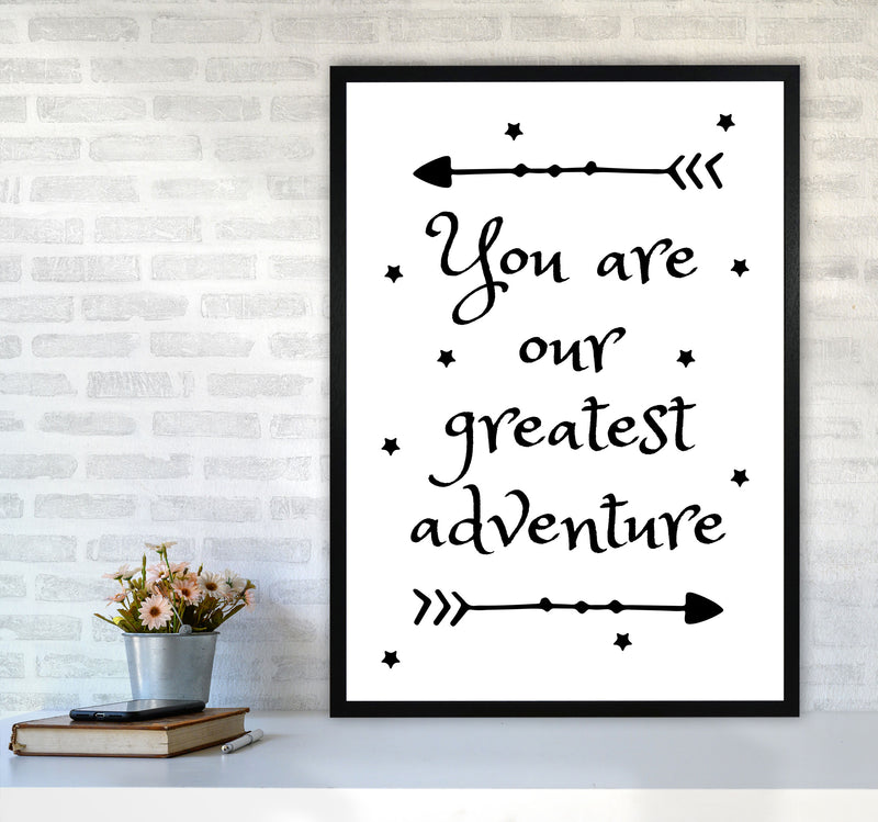 You Are Our Greatest Adventure Black Modern Print A1 White Frame