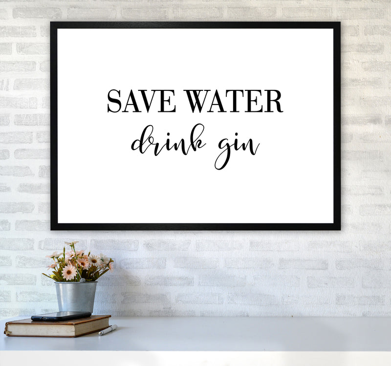 Save Water Drink Gin Modern Print, Framed Kitchen Wall Art A1 White Frame