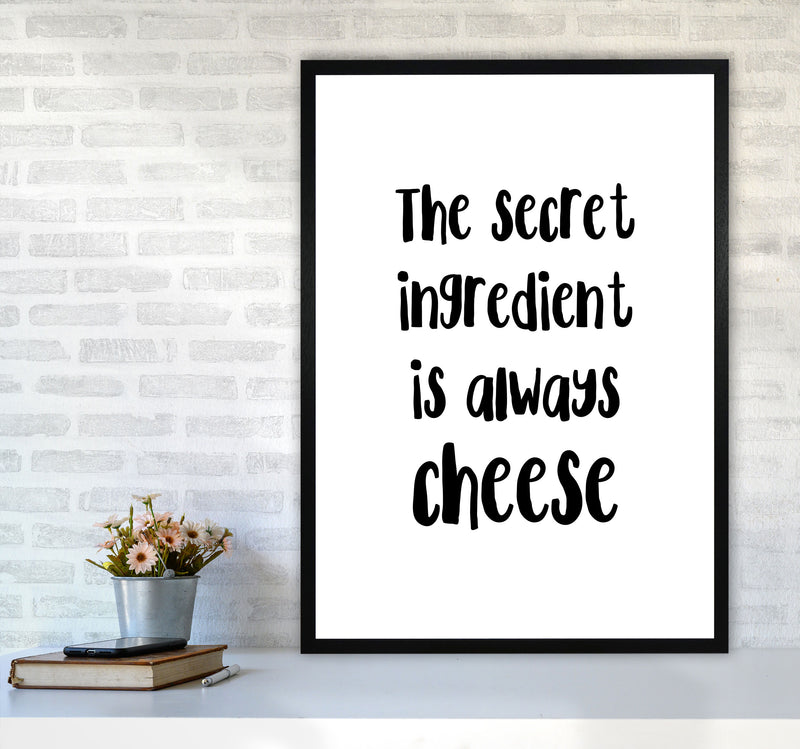 The Secret Ingredient Is Always Cheese Modern Print, Framed Kitchen Wall Art A1 White Frame