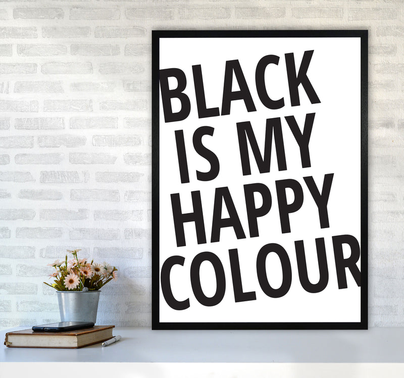 Black Is My Happy Colour Framed Typography Wall Art Print A1 White Frame