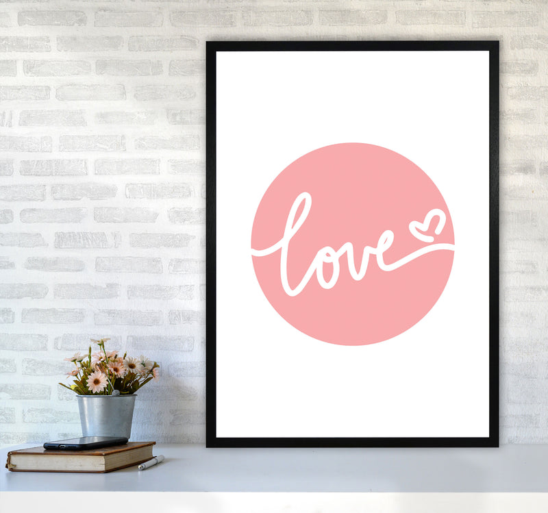 Love Pink Circle Framed Typography Wall Art Print A1 White Frame