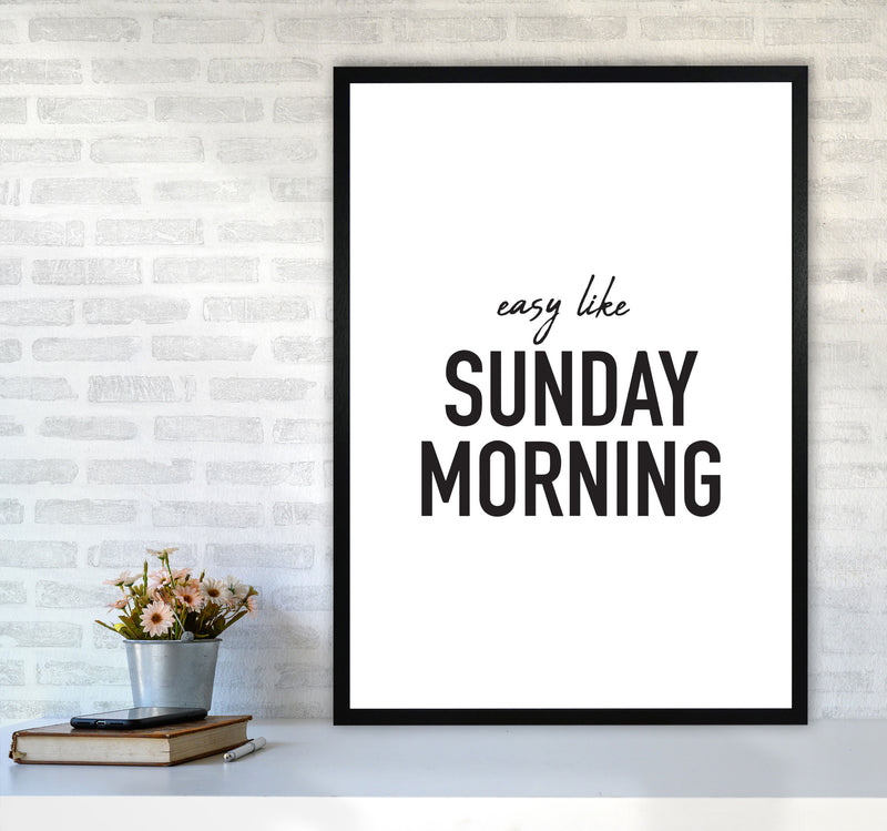 Easy Like Sunday Morning Framed Typography Wall Art Print A1 White Frame