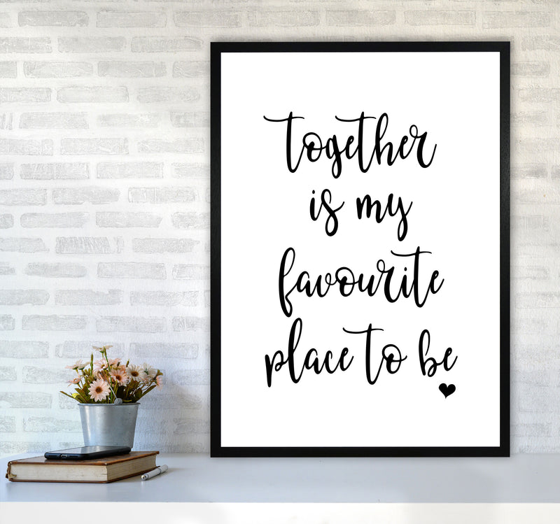 Together Is My Favourite Place To Be Modern Print A1 White Frame