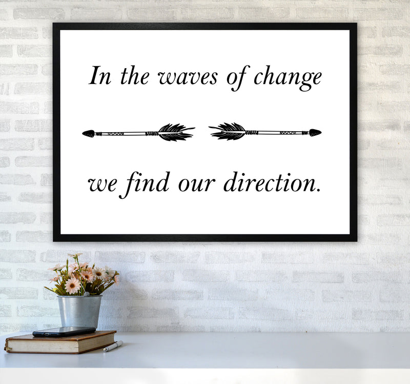 In The Waves Of Change, We Find Our Direction Framed Typography Wall Art Print A1 White Frame