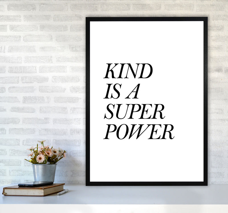 Kind Is A Superpower Framed Typography Wall Art Print A1 White Frame