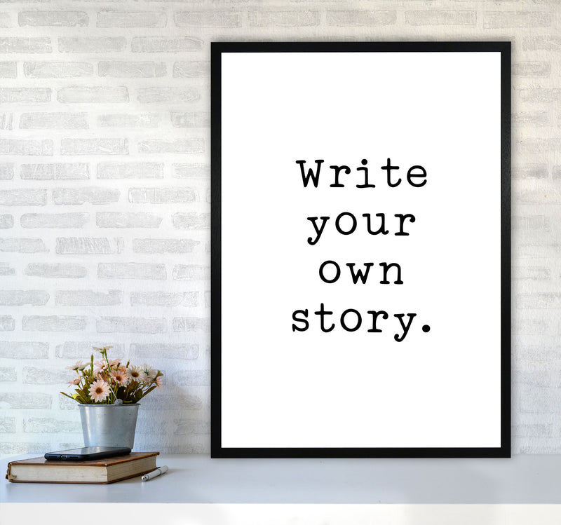Write Your Own Story Modern Print A1 White Frame