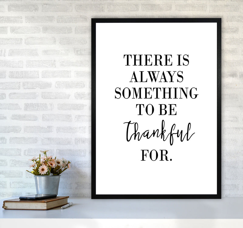 Something To Be Thankful For Modern Print A1 White Frame