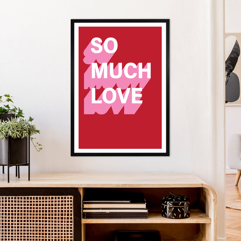 So Much Love Shadow  Art Print by Pixy Paper A1 White Frame