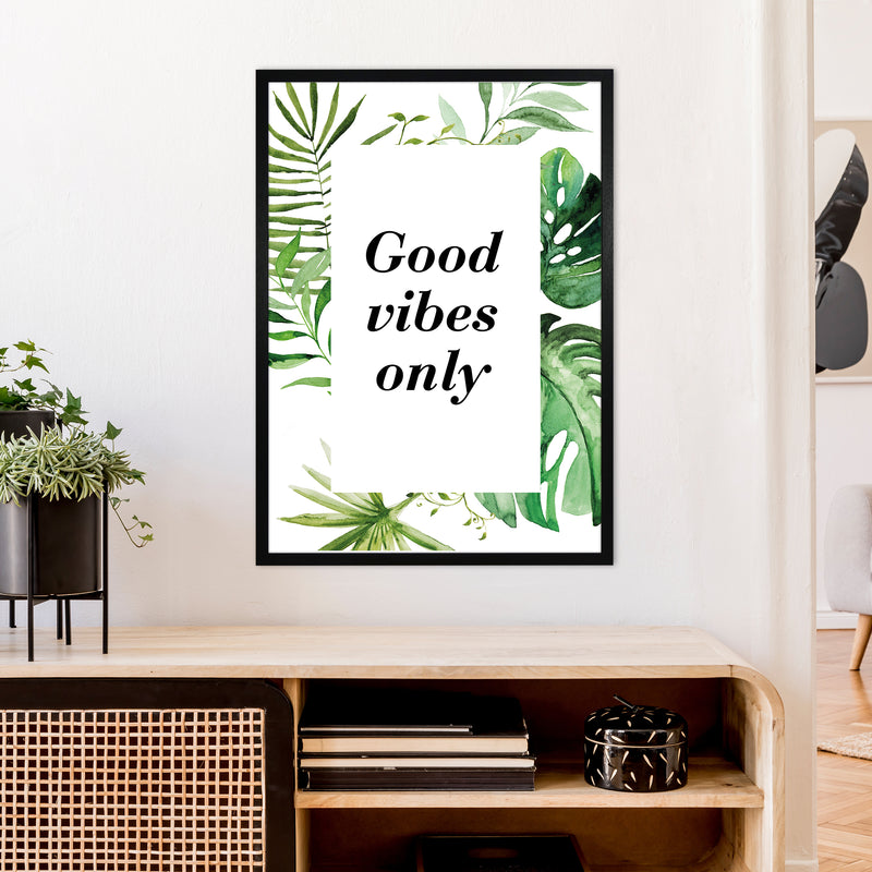 Good Vibes Only Exotic  Art Print by Pixy Paper A1 White Frame