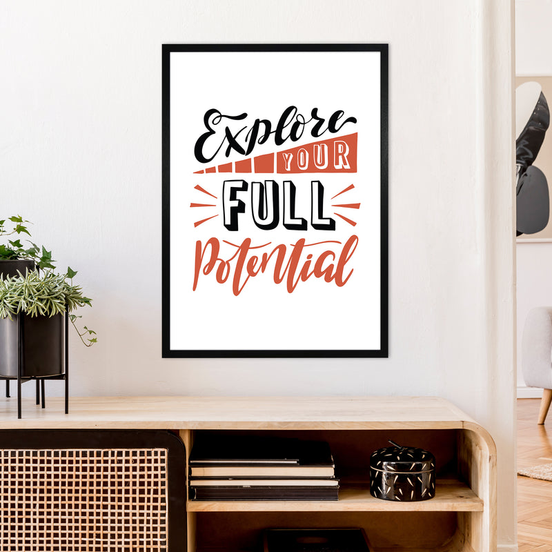 Explore Your Full Potential  Art Print by Pixy Paper A1 White Frame