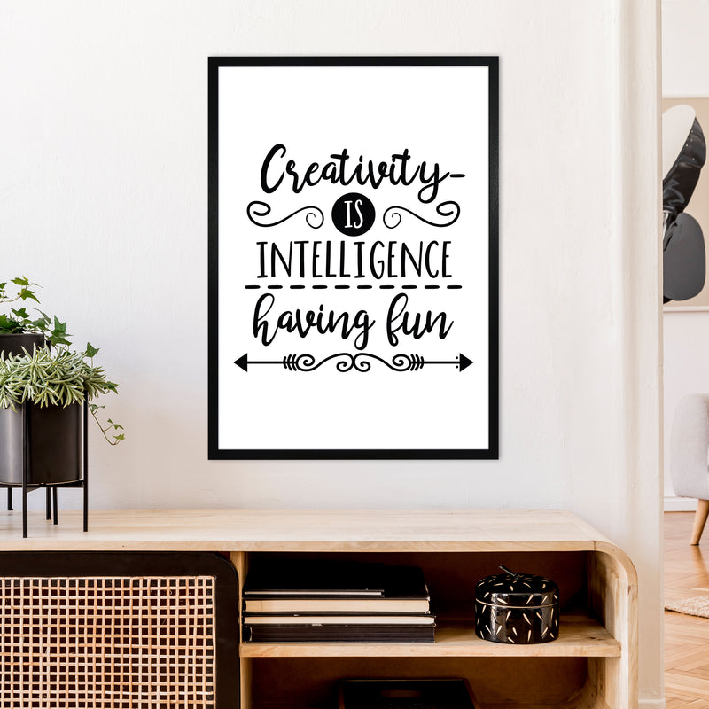 Creativity Is Intelligence  Art Print by Pixy Paper A1 White Frame