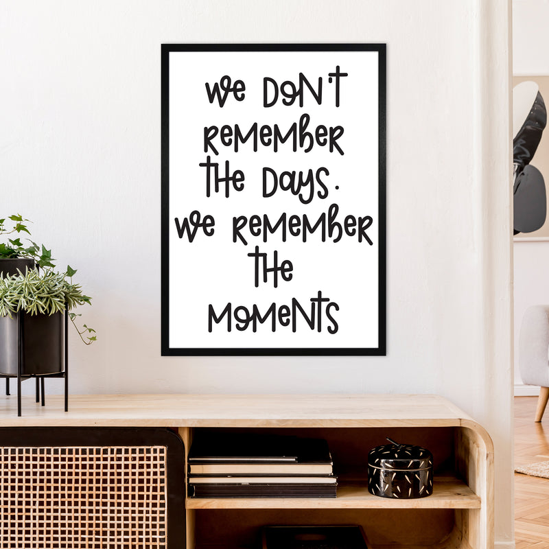 We Don'T Remember The Days  Art Print by Pixy Paper A1 White Frame