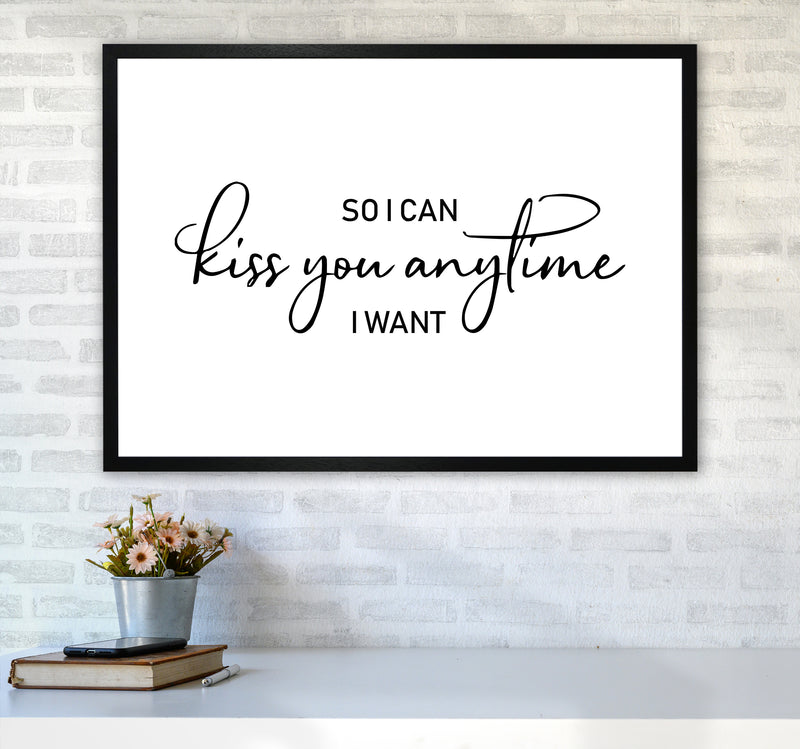 So I Can Kiss You Anytime  Art Print by Pixy Paper A1 White Frame