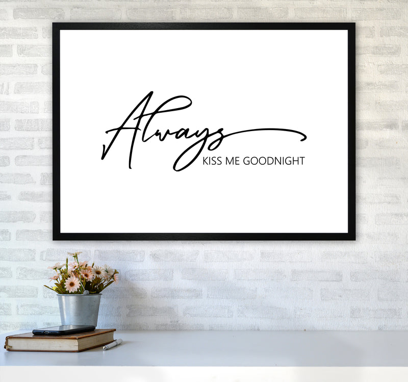 Always Kiss Me Goodnight  Art Print by Pixy Paper A1 White Frame