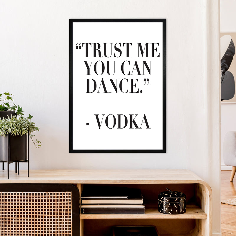 Trust Me You Can Dance  Art Print by Pixy Paper A1 White Frame