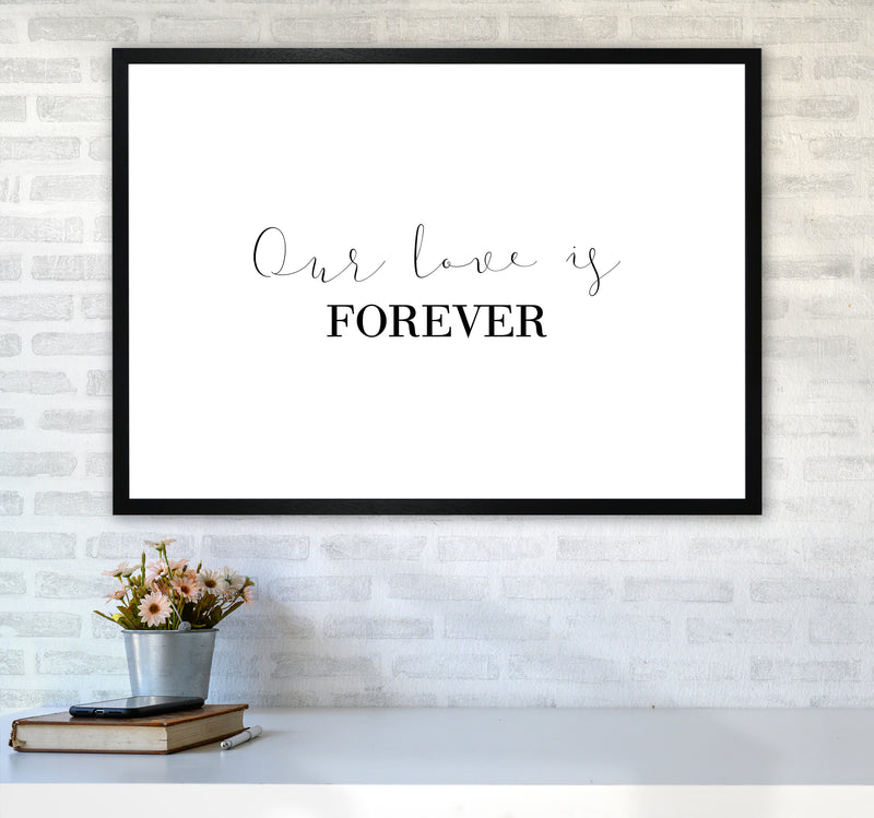 Our Love Is Forever  Art Print by Pixy Paper A1 White Frame
