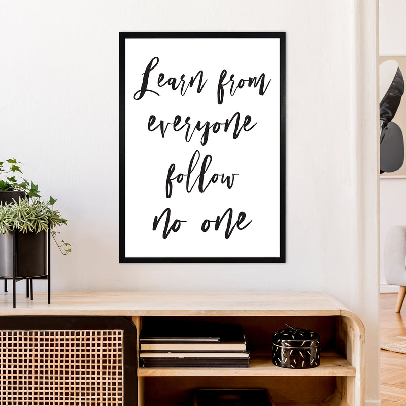 Learn From Everyone  Art Print by Pixy Paper A1 White Frame